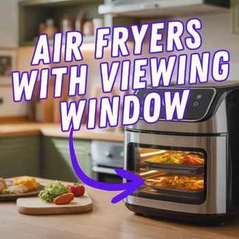 Air fryer with viewing window