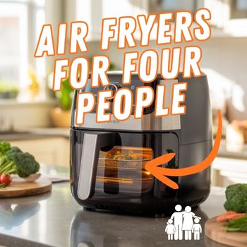 Air Fryers for four people